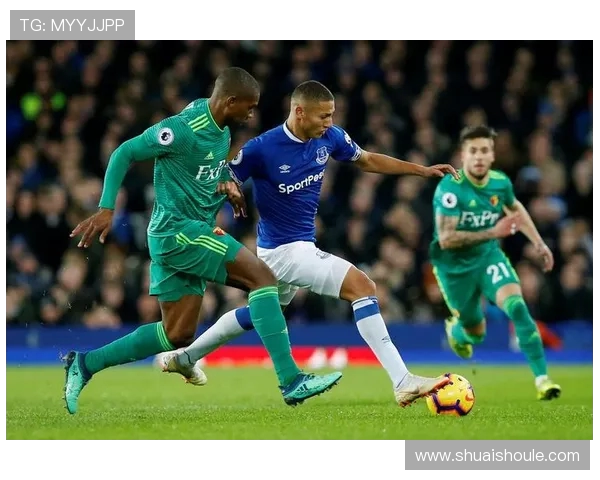 埃弗顿主场迎战沃特福德期待逆袭全取三分的激烈对决